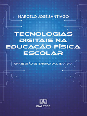 cover image of Tecnologias digitais na Educação Física Escolar